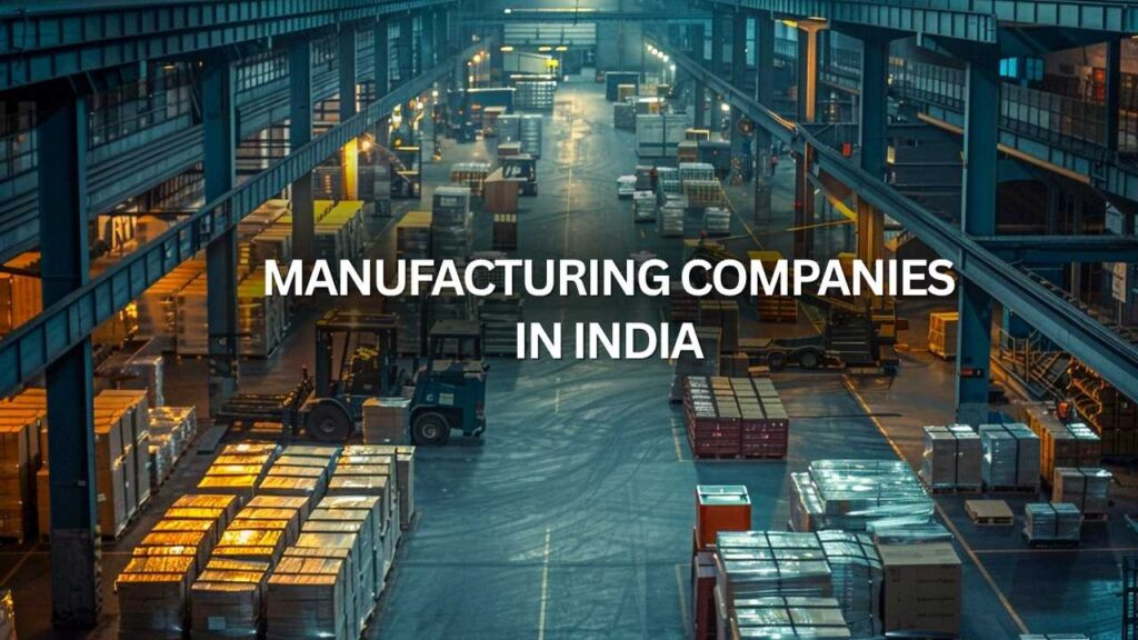 Manufacturing Companies in India