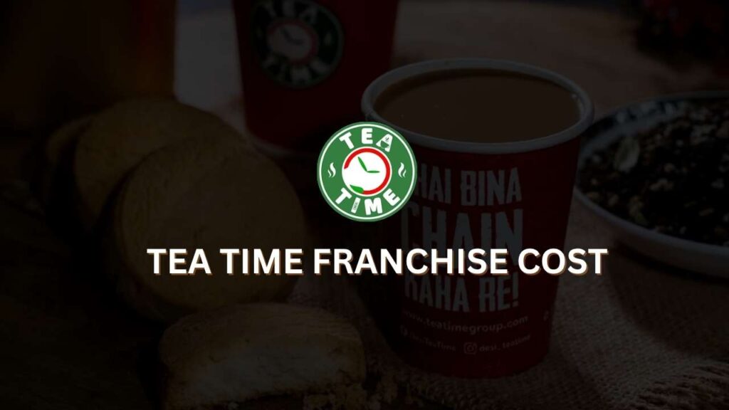 Tea Time Franchise Cost