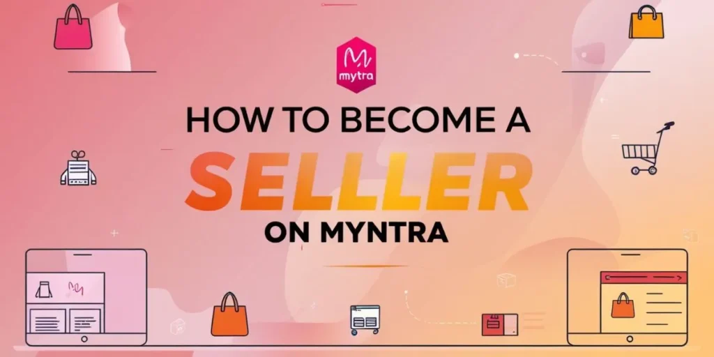 How to Become a Seller on Myntra