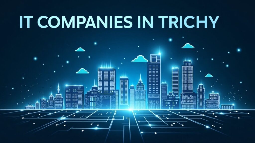 IT Companies in Trichy