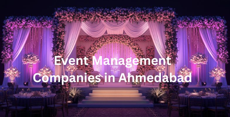 Event Management Companies in Ahmedabad