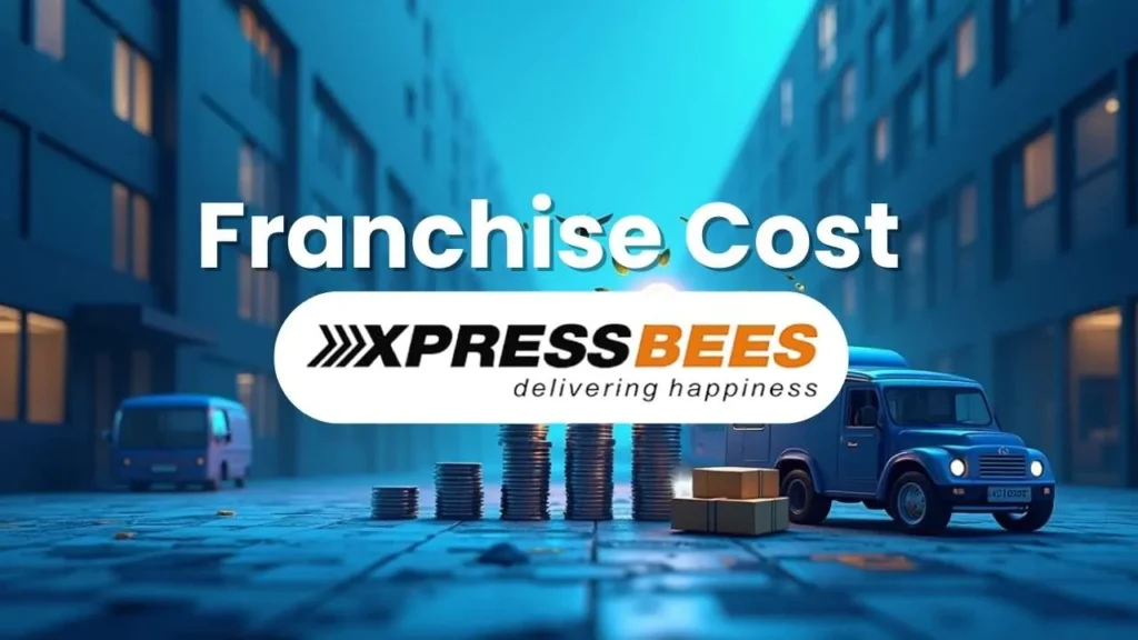 XpressBees Franchise Cost