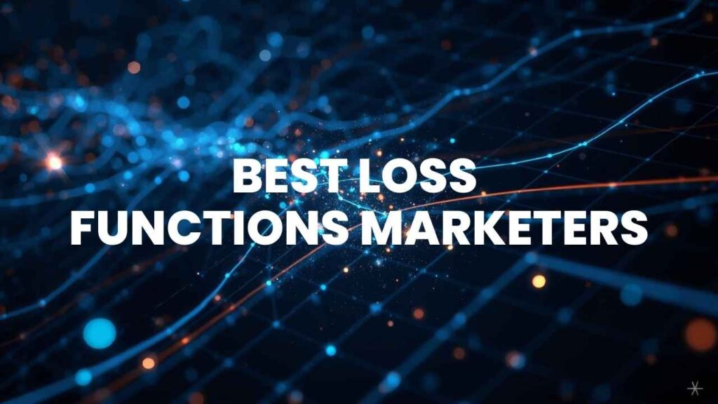 best loss functions marketers