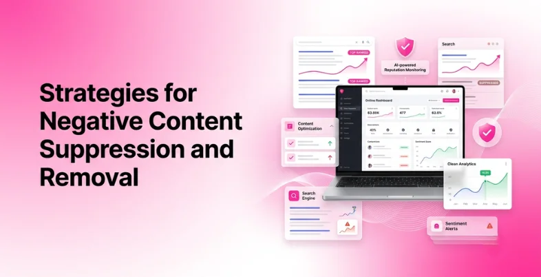 Proven Strategies for Negative Content Suppression and Removal