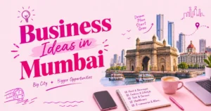 Business Ideas in Mumbai