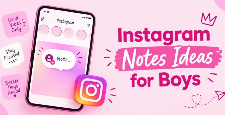 Instagram Notes Ideas - Instagram Notes Ideas for Boys