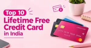 Top 10 Lifetime Free Credit Card