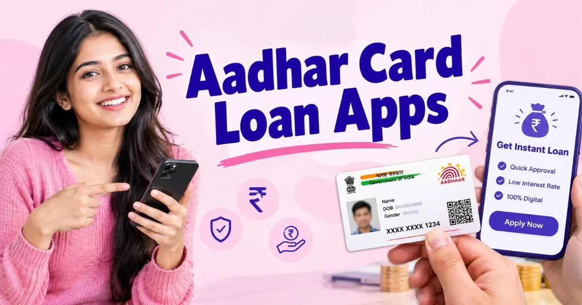 Aadhar Card Loan Apps
