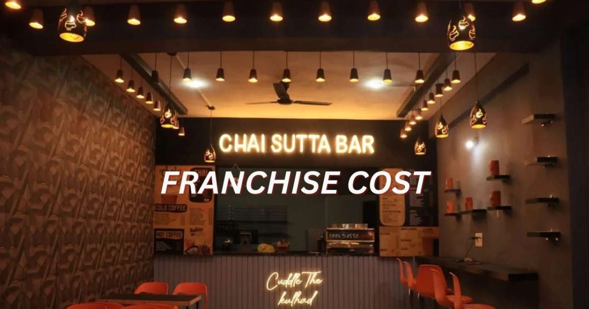 Chai Sutta Bar Franchise Cost