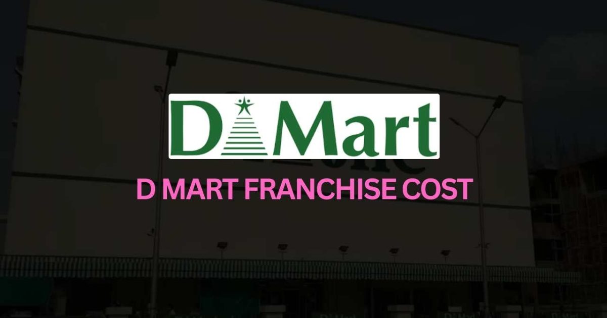 D Mart Franchise Cost