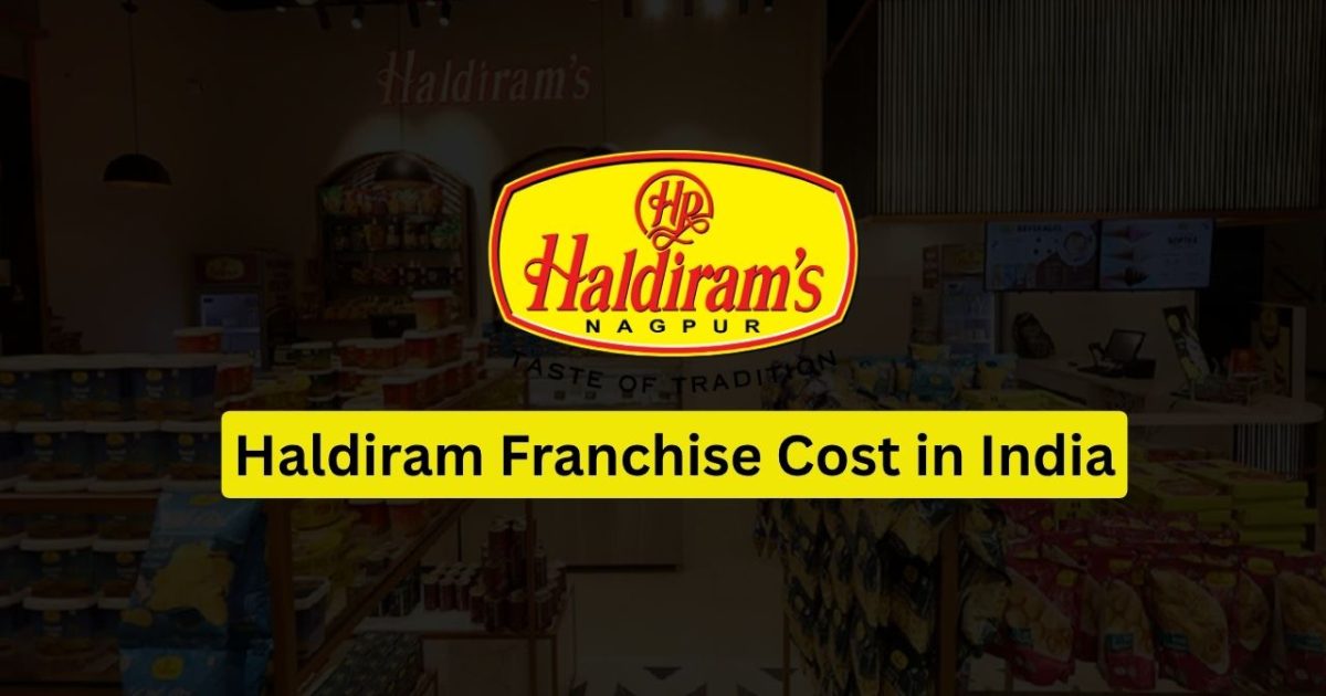 Haldiram Franchise Cost in India