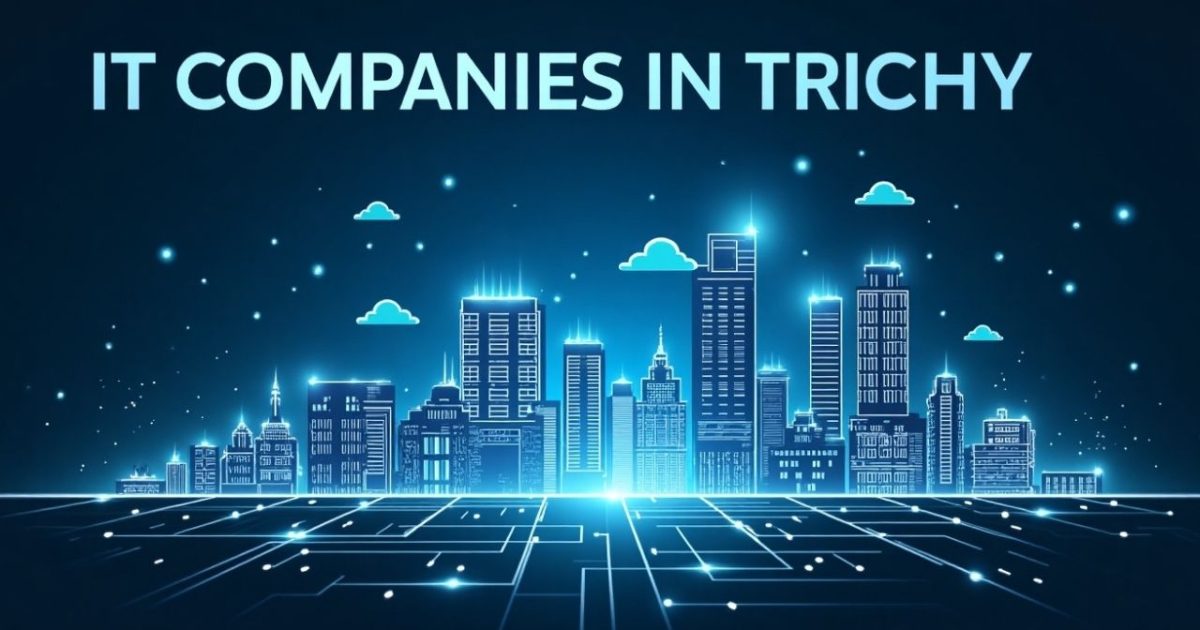 IT Companies in Trichy