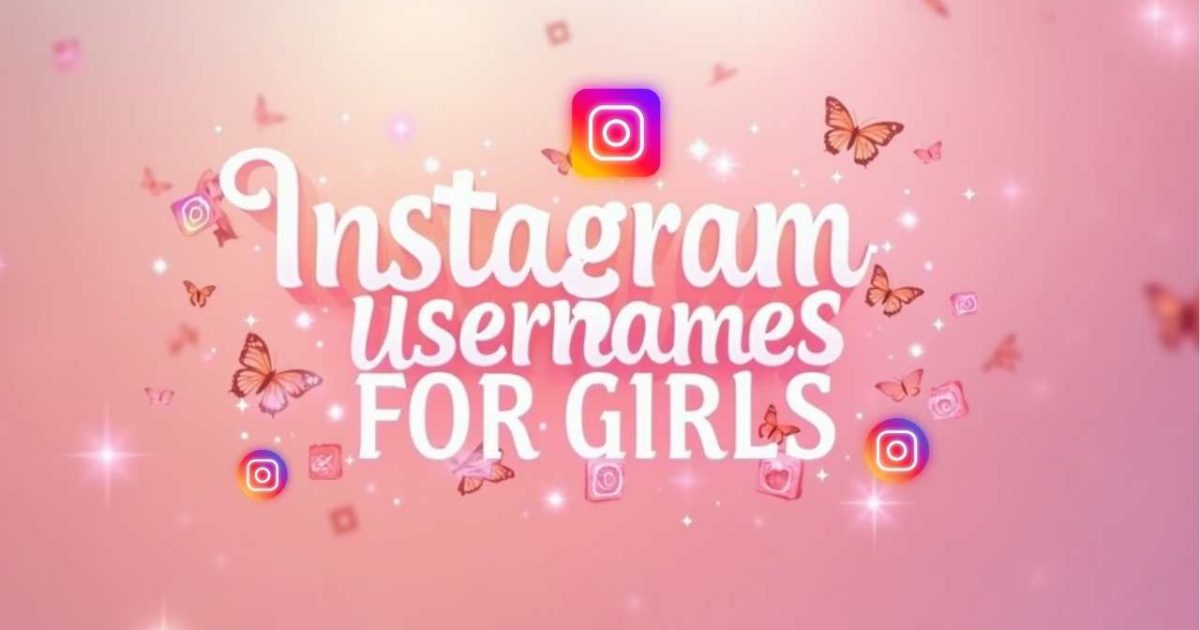 Instagram Usernames for Girls