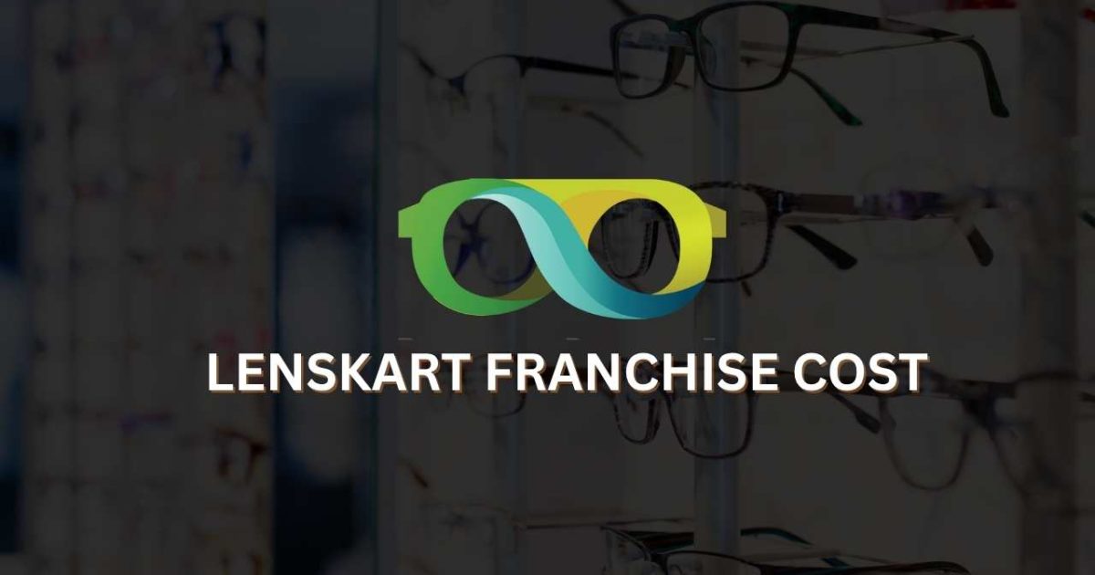 Lenskart Franchise Cost