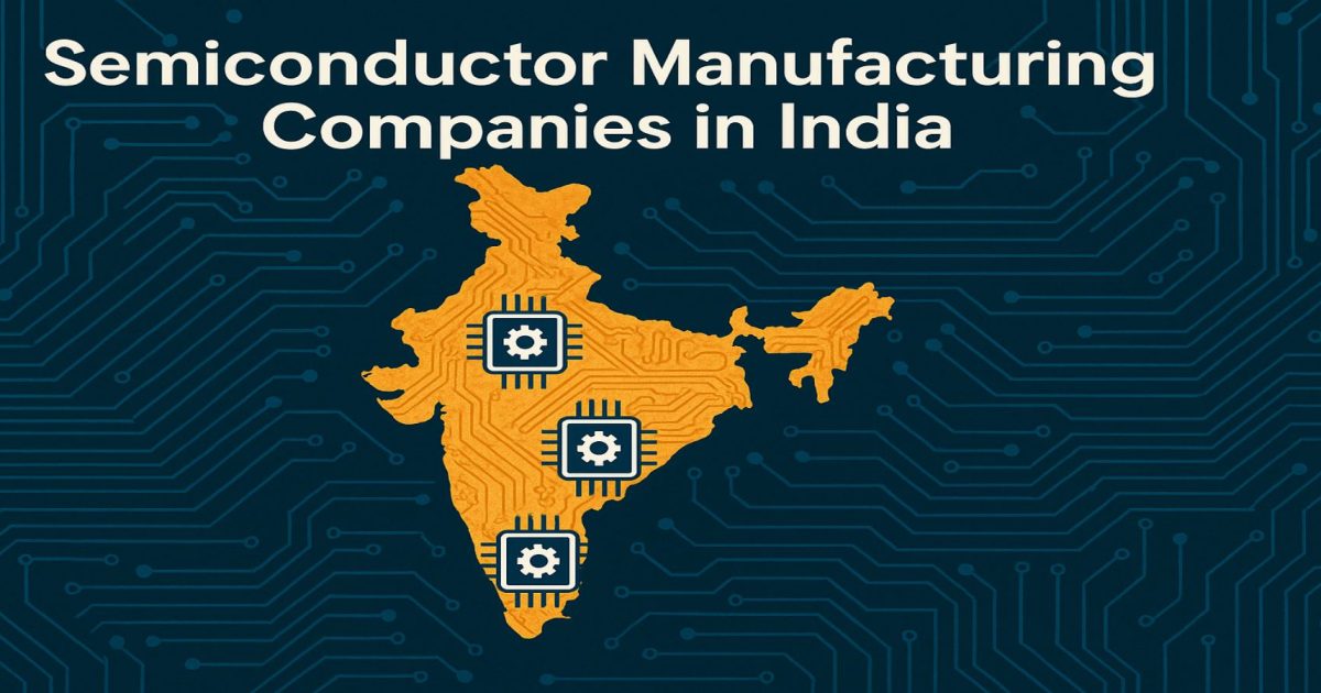 Semiconductor Manufacturing Companies in India