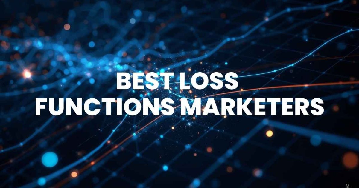 best loss functions marketers