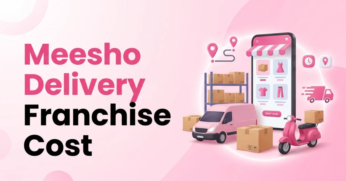 Meesho Delivery Franchise Cost